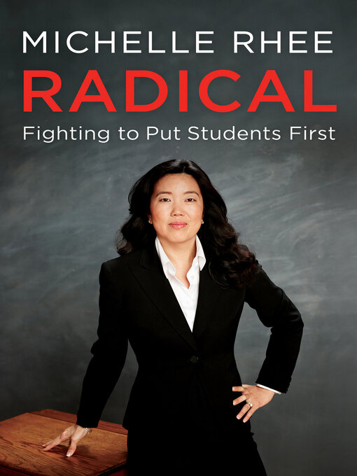 Title details for Radical by Michelle Rhee - Available